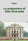La prigioniera di Villa Smeralda